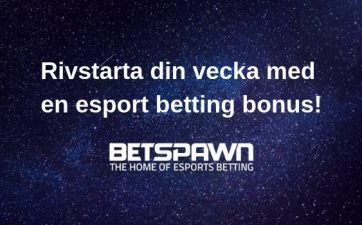 Rivstarta din vecka med en esport betting bonus!